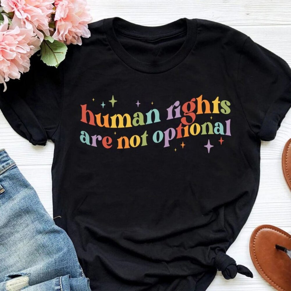 Human Rights Are Not Optional Shirt